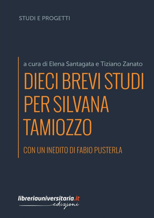 Dieci brevi studi per Silvana Tamiozzo