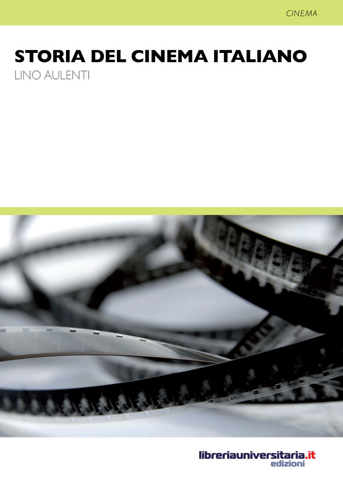 Storia del cinema italiano , Libro di Lino Aulenti