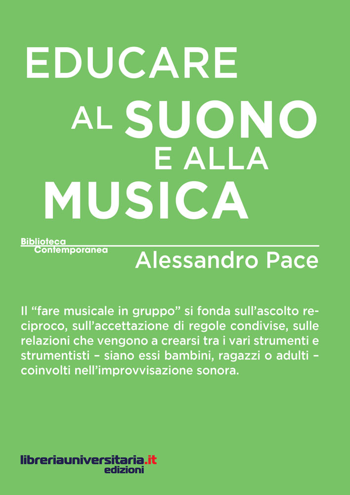 Educare al suono e alla musica , Libro di Alessandro Pace