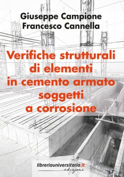 Verifiche strutturali di elementi in cemento armato soggetti a corrosione