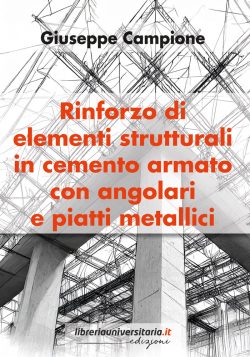 Rinforzo di elementi strutturali in cemento armato con angolari e piatti metallici