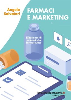 Farmaci e marketing. Esperienze di un marketer farmaceutico